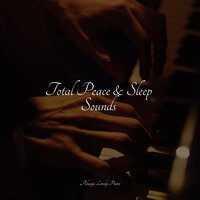 Total Peace & Sleep Sounds