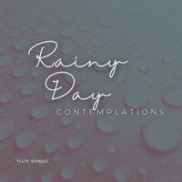 Rainy Day Contemplations