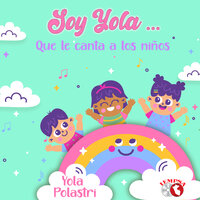 Soy Yola... Que le Canta a Los Niños