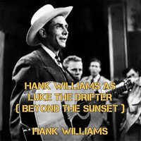 Hank Williams as Luke the Drifter