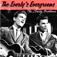 The Everly's Evergreens
