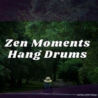 Zen Moments with Hang Drums