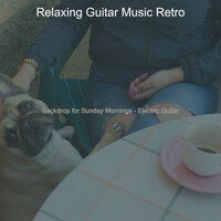 Backdrop for Sunday Mornings - Electric Guitar