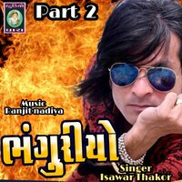 BHANGURIYO, Pt. 2 - ISHWAR THAKOR