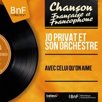 Avec celui qu'on aime - Jo Privat et son orchestre
