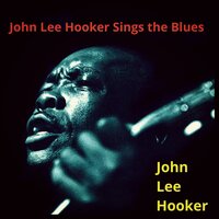 John Lee Hooker Sings the Blues