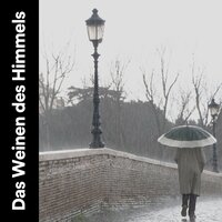 Das Weinen des Himmels