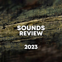 Sounds Review 2023