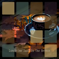 Lunchtime Jazz In The Breeze