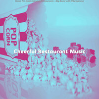 Chilled Restaurants - Cheerful Restaurant Music