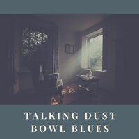 Talking Dust Bowl Blues