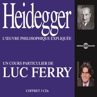Luc Ferry : Heidegger