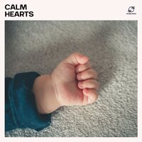 Calm Hearts: Baby Sleep Music Playlist
