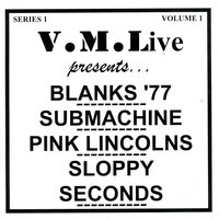 V.M.Live Presents Blanks '77/ Submachine/ Pink Lincolns / Sloppy Seconds