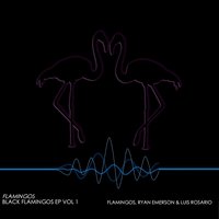 Black Flamingos EP, Vol. 1