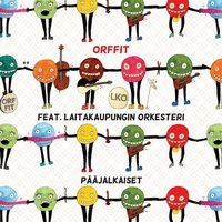 Banaani, appelsiini, kiwi ja luumu - Orffit feat. Laitakaupungin Orkesteri & Orffit & Laitakaupungin Orkesteri