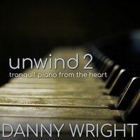 Unwind 2 (Tranquil Piano from the Heart)