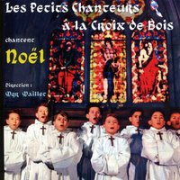Noël Savoyard - Les Petits Chanteurs A La Croix De Bois