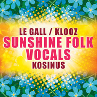 Sunshine Folk Song - Klooz & Jose Le Gall & Jose Le Gall, Klooz