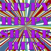 Hippy Hippy Shake Hits