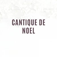 Cantique De Noel