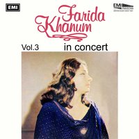 Farida Khanum In Concert, Vol. 3