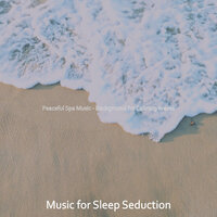 Peaceful Spa Music - Background for Calming Waves