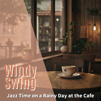 Jazz Time on a Rainy Day at the Cafe