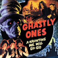 (Everybody's Doin') The Ghastly Stomp - The Ghastly Ones