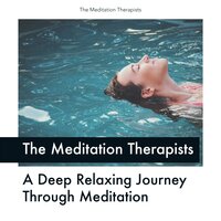 A Deep Relaxing Journey Through Meditation