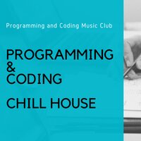 Programming & Coding Chill House