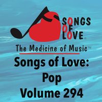 Songs of Love: Pop, Vol. 294