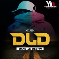 DLD(dans le destin) - Nk Sem
