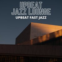 Upbeat Fast Jazz