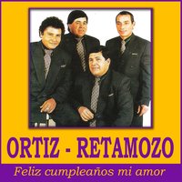 Te Quiero Mi Bien - Ortiz Retamozo