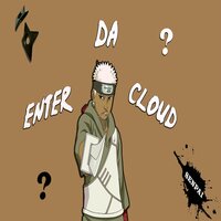 Enter Da Cloud