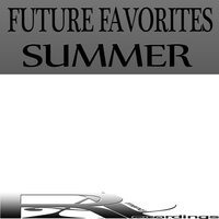 FUTURE FAVORITES SUMMER