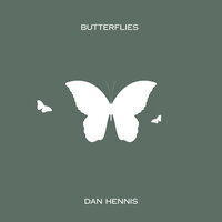 Butterflies - Dan Hennis