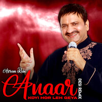 Anaar Koyi Hor Leh Geya