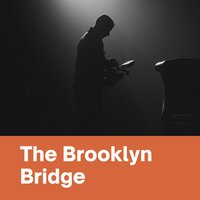 The Brooklyn Bridge