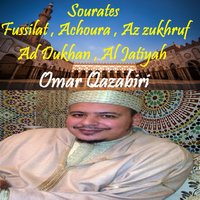 Sourates Fussilat , Achoura , Az zukhruf , Ad Dukhan , Al Jatiyah